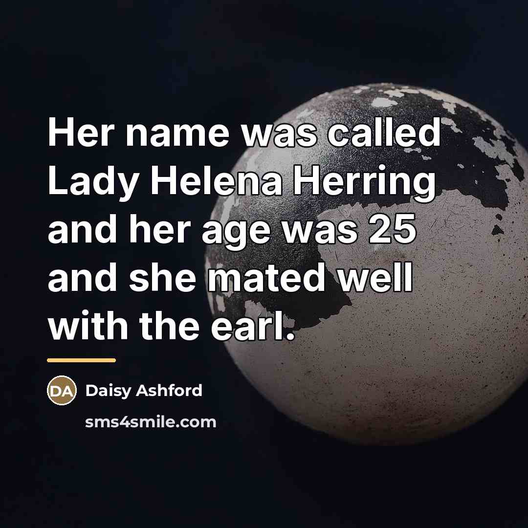“Her name was called Lady Helena Herring and her age…” quote by Daisy Ashford