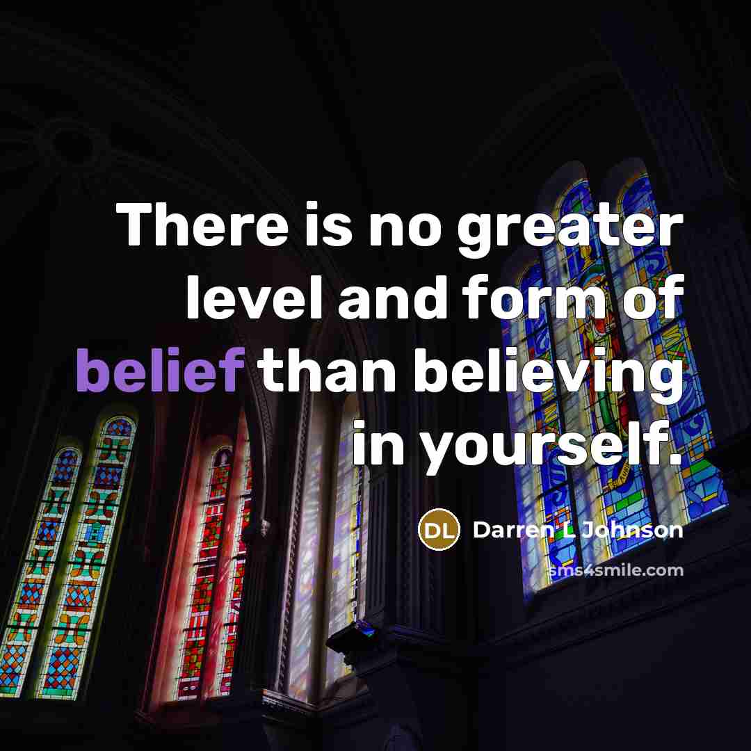 “There is no greater level and form of belief than…” quote by Darren L Johnson