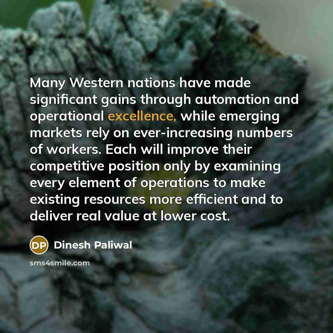“Many Western nations have made significant gains through automation and…” quote by Dinesh Paliwal