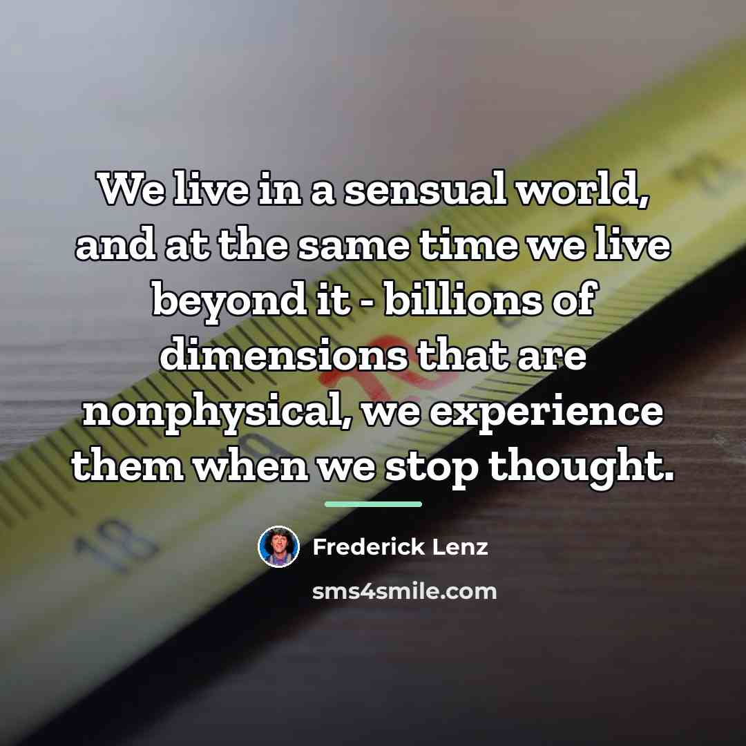 “We live in a sensual world, and at the same…” quote by Frederick Lenz