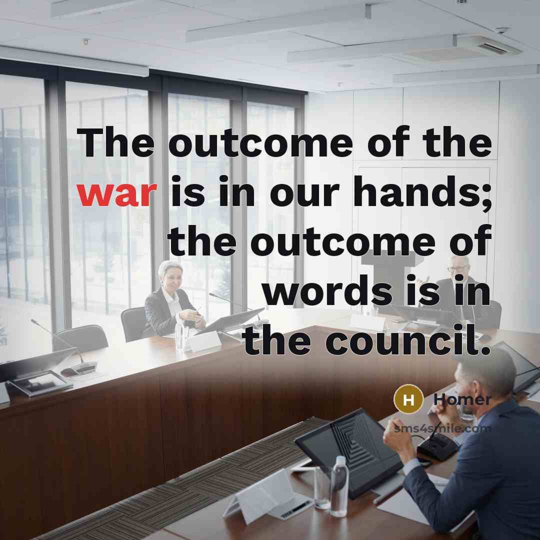 “The outcome of the war is in our hands; the…” quote by Homer