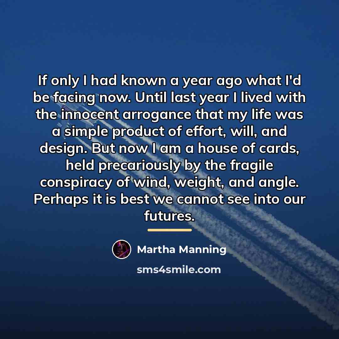“If only I had known a year ago what I'd…” quote by Martha Manning