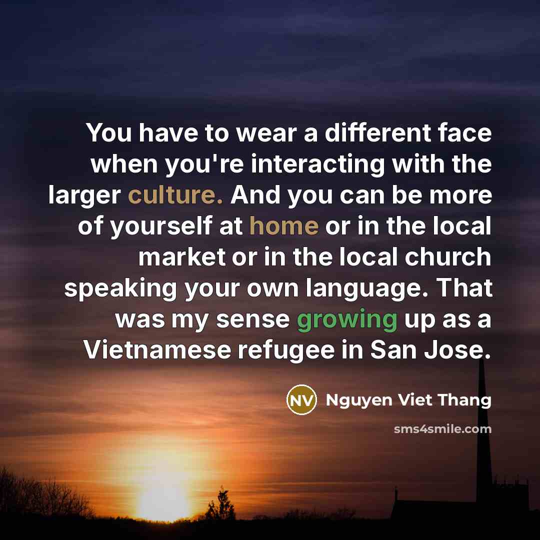 “You have to wear a different face when you're interacting…” quote by Nguyen Viet Thang