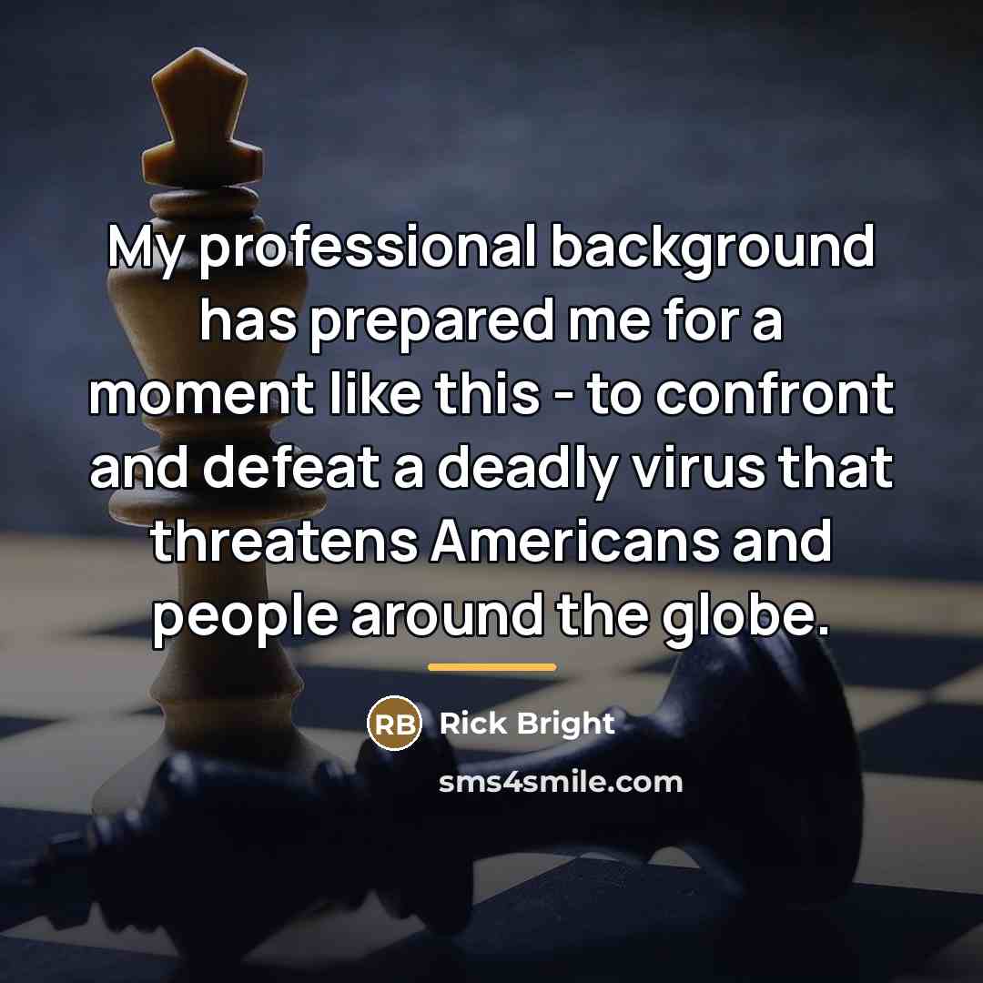 “My professional background has prepared me for a moment like…” quote by Rick Bright