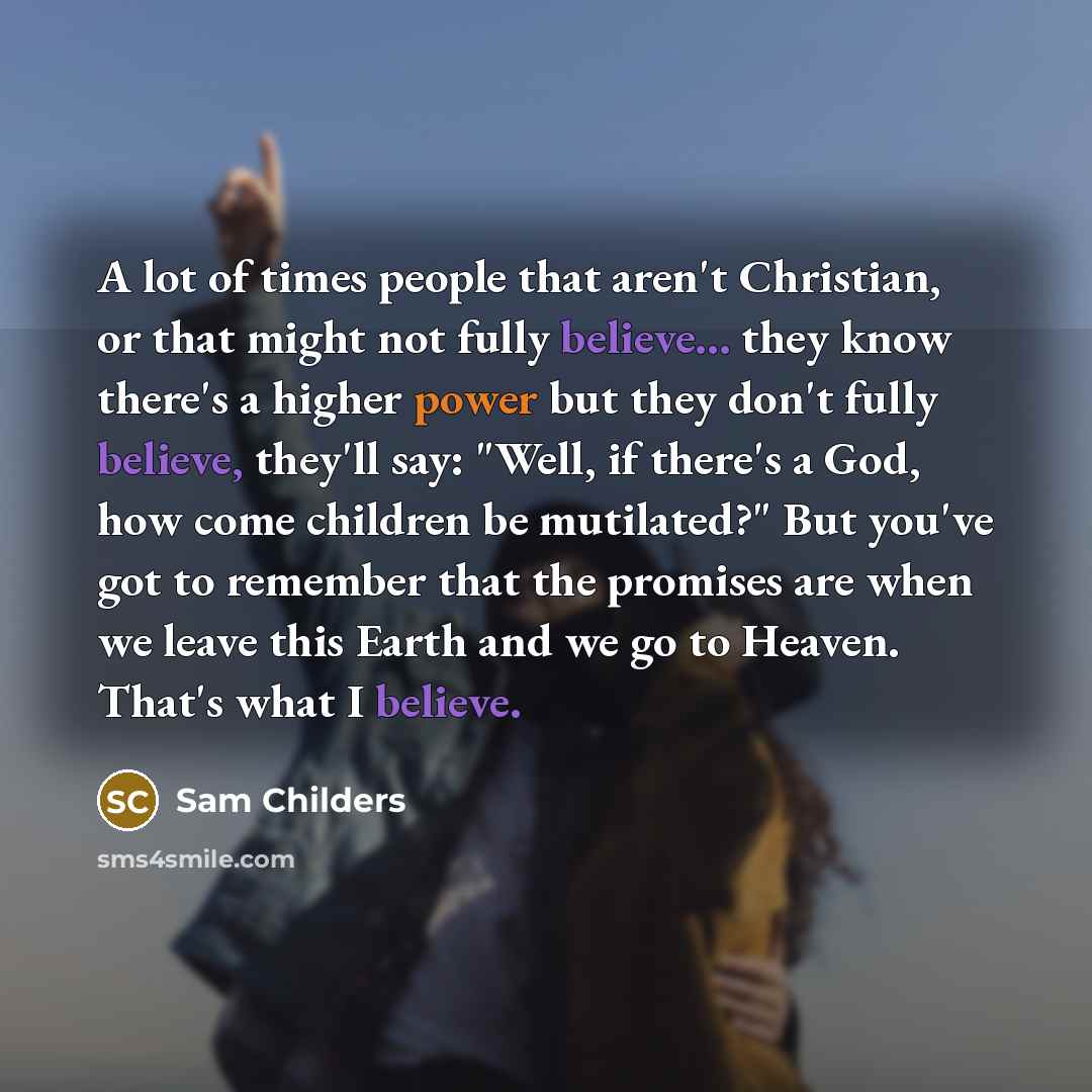 “A lot of times people that aren't Christian, or that…” quote by Sam Childers