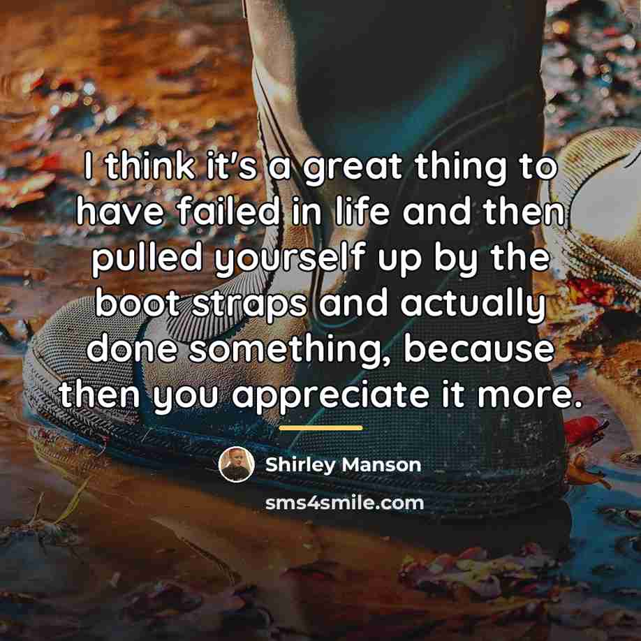 “I think it's a great thing to have failed in…” quote by Shirley Manson