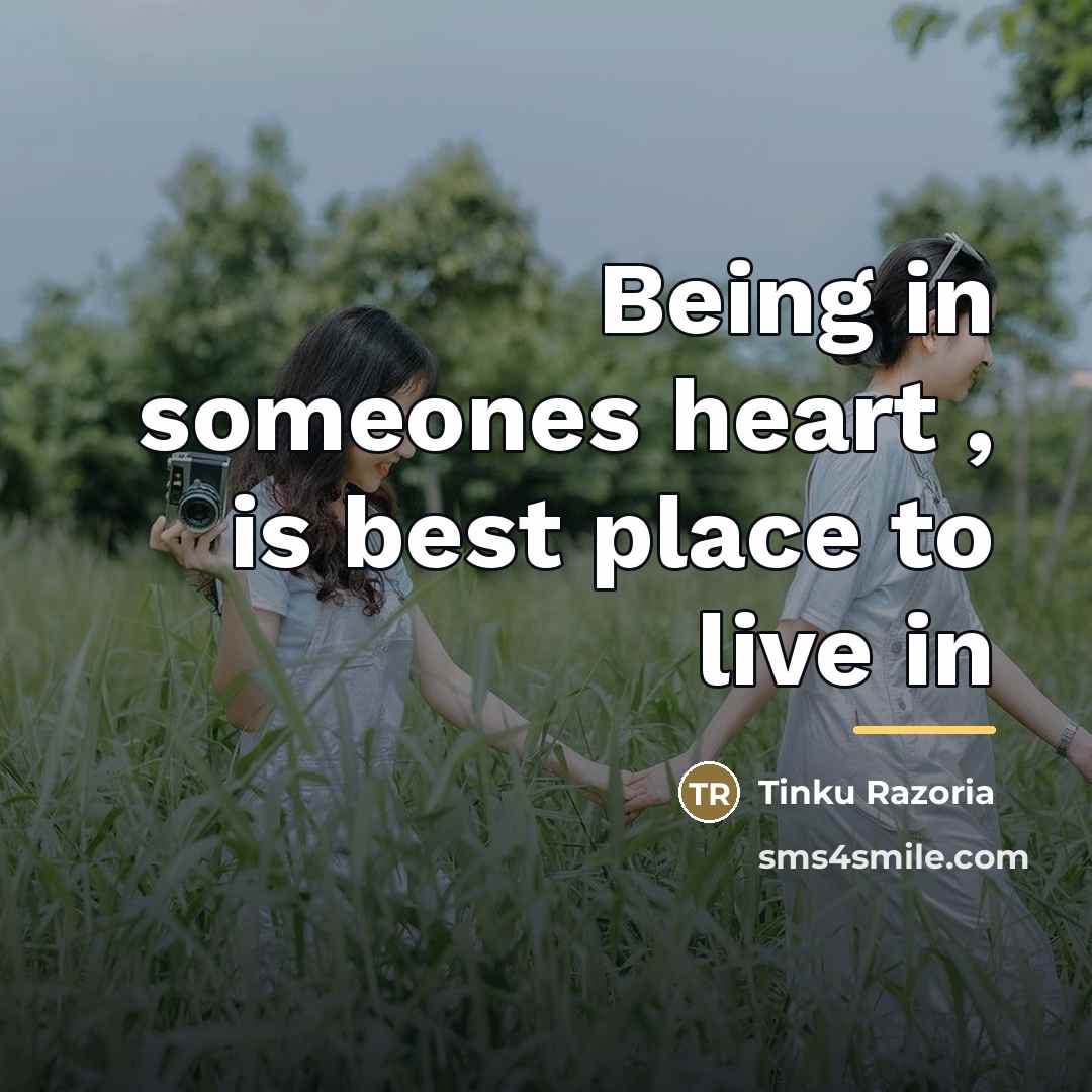 “Being in someones heart , is best place to live…” quote by Tinku Razoria