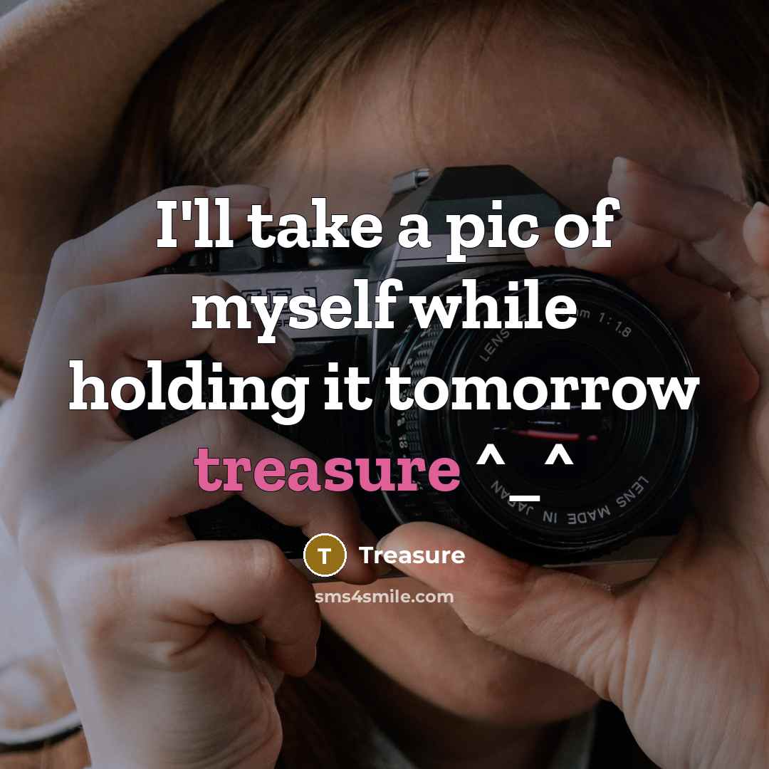 “I'll take a pic of myself while holding it tomorrow…” quote by Treasure
