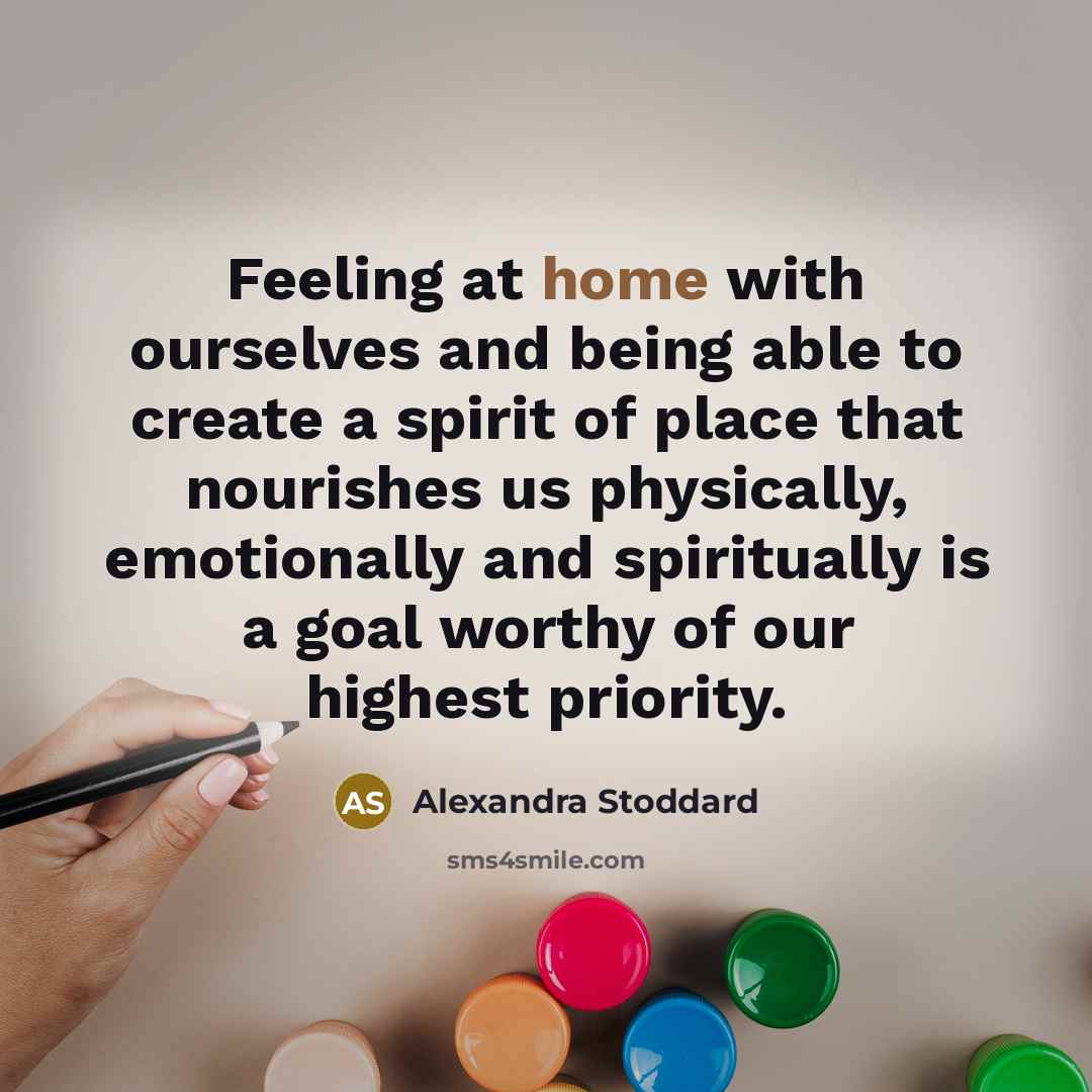 “Feeling at home with ourselves and being able to create…” quote by Alexandra Stoddard