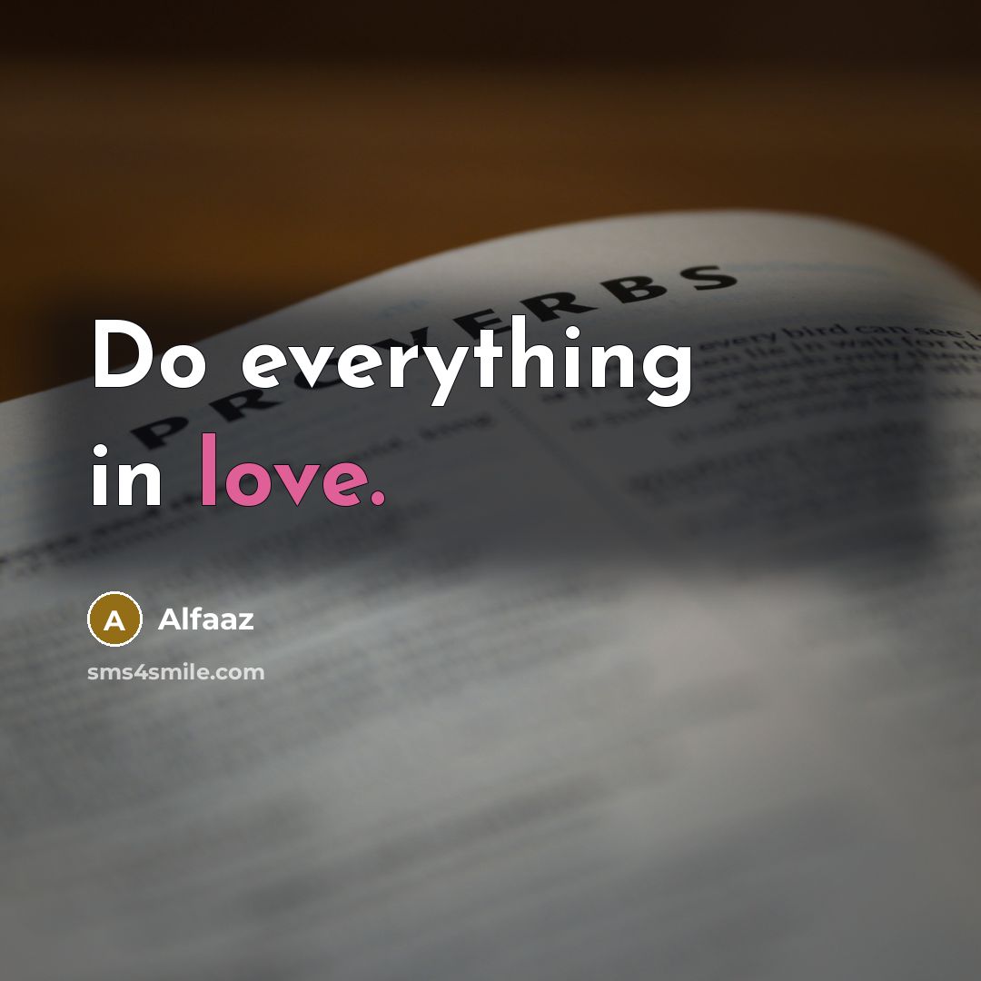 “Do everything in love.…” quote by Alfaaz