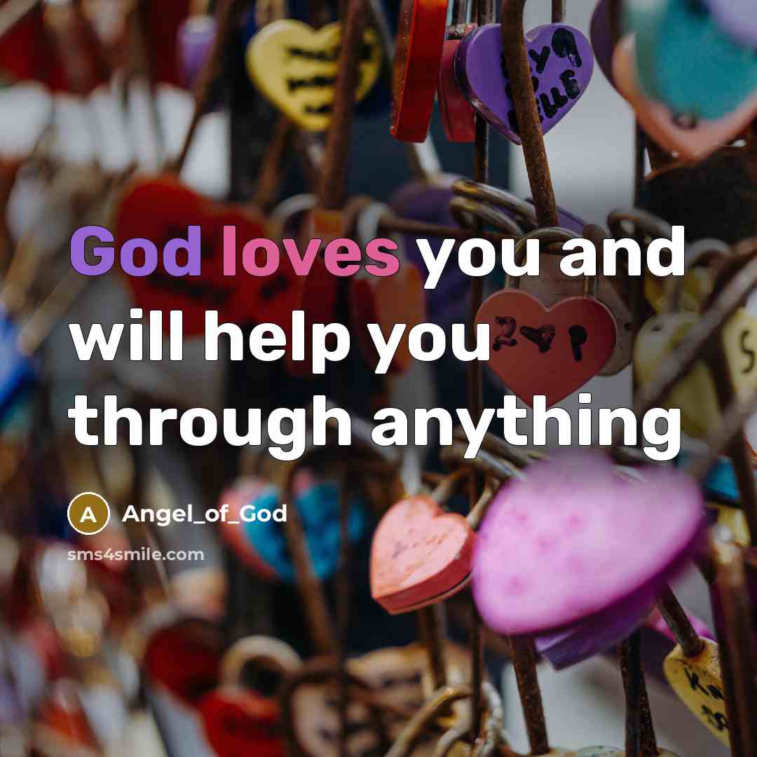 “God loves you and will help you through anything…” quote by Angel_of_God