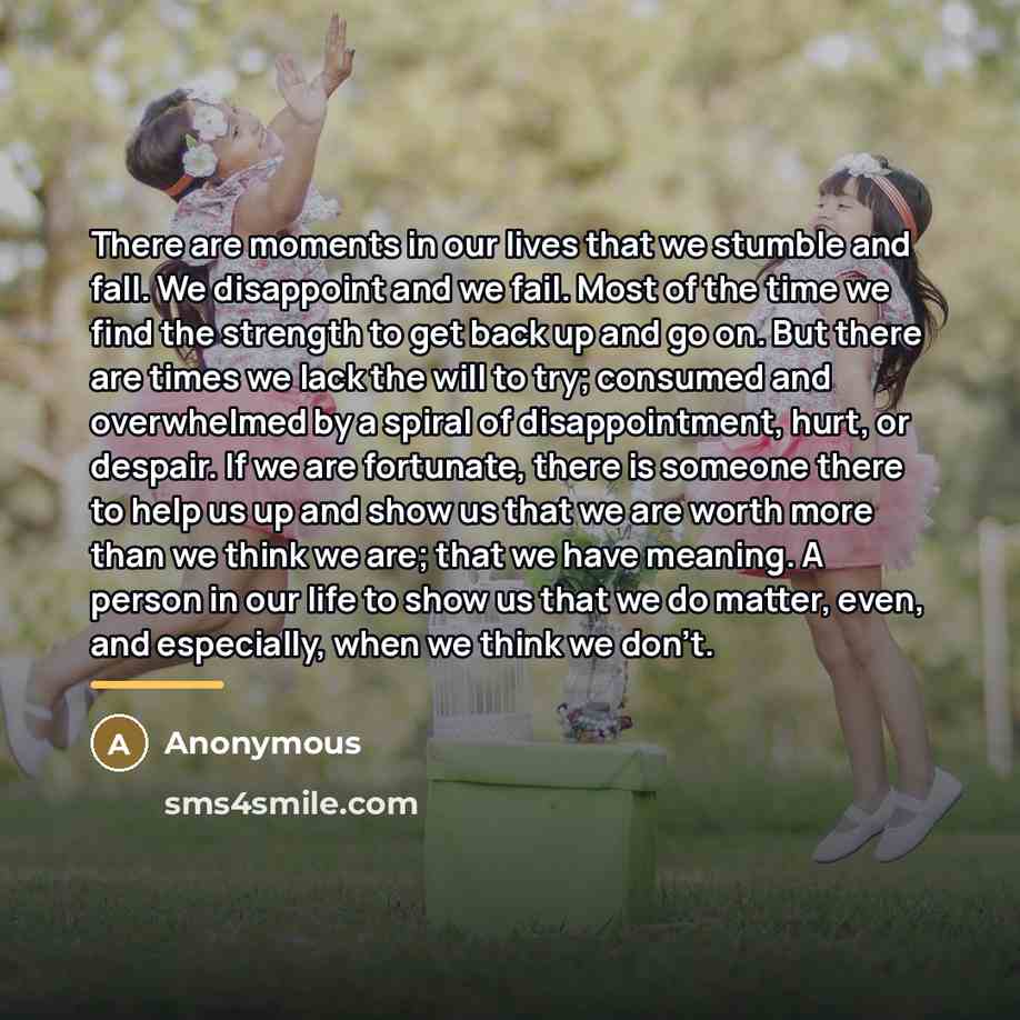 “There are moments in our lives that we stumble and…” quote by Anonymous