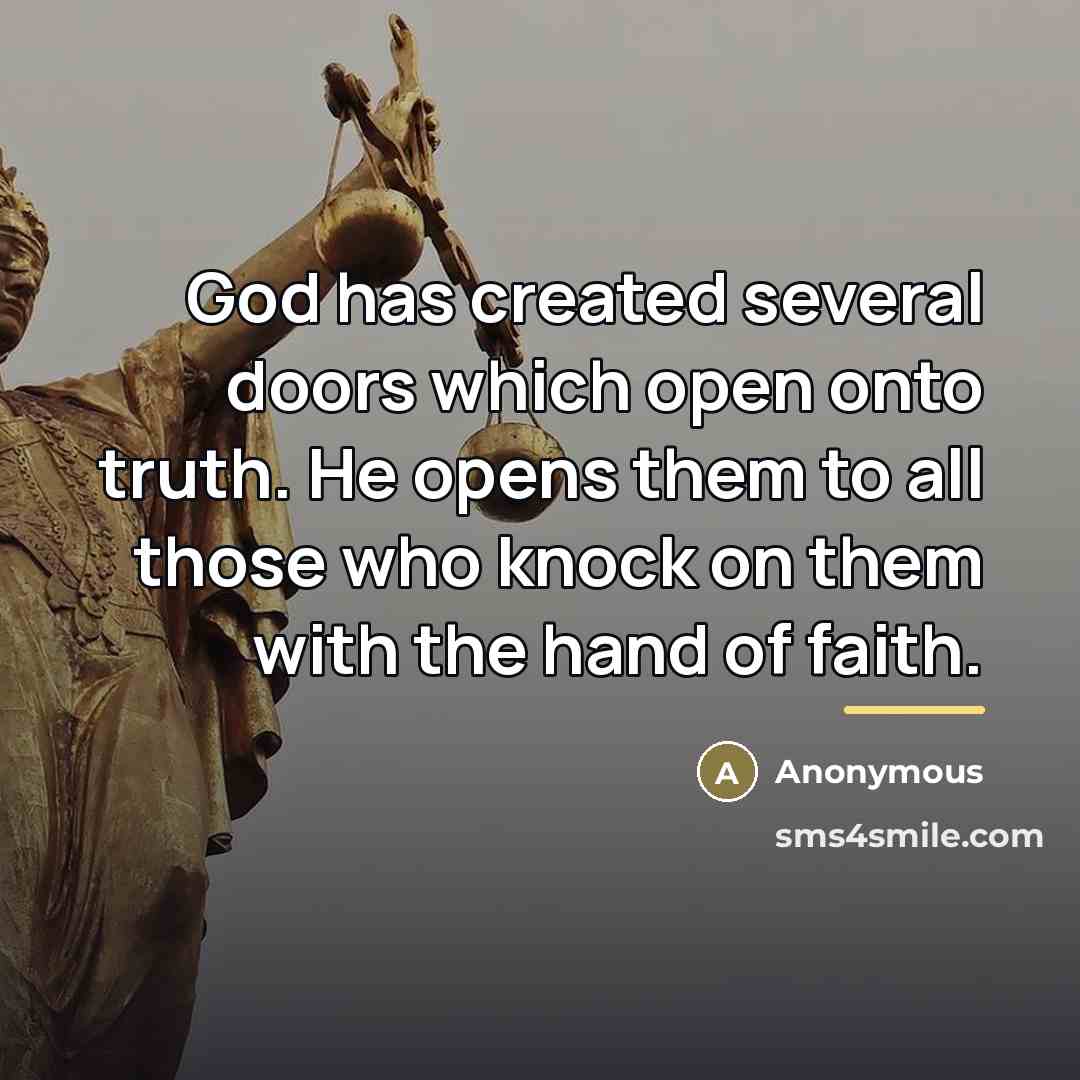 “God has created several doors which open onto truth. He…” quote by Anonymous