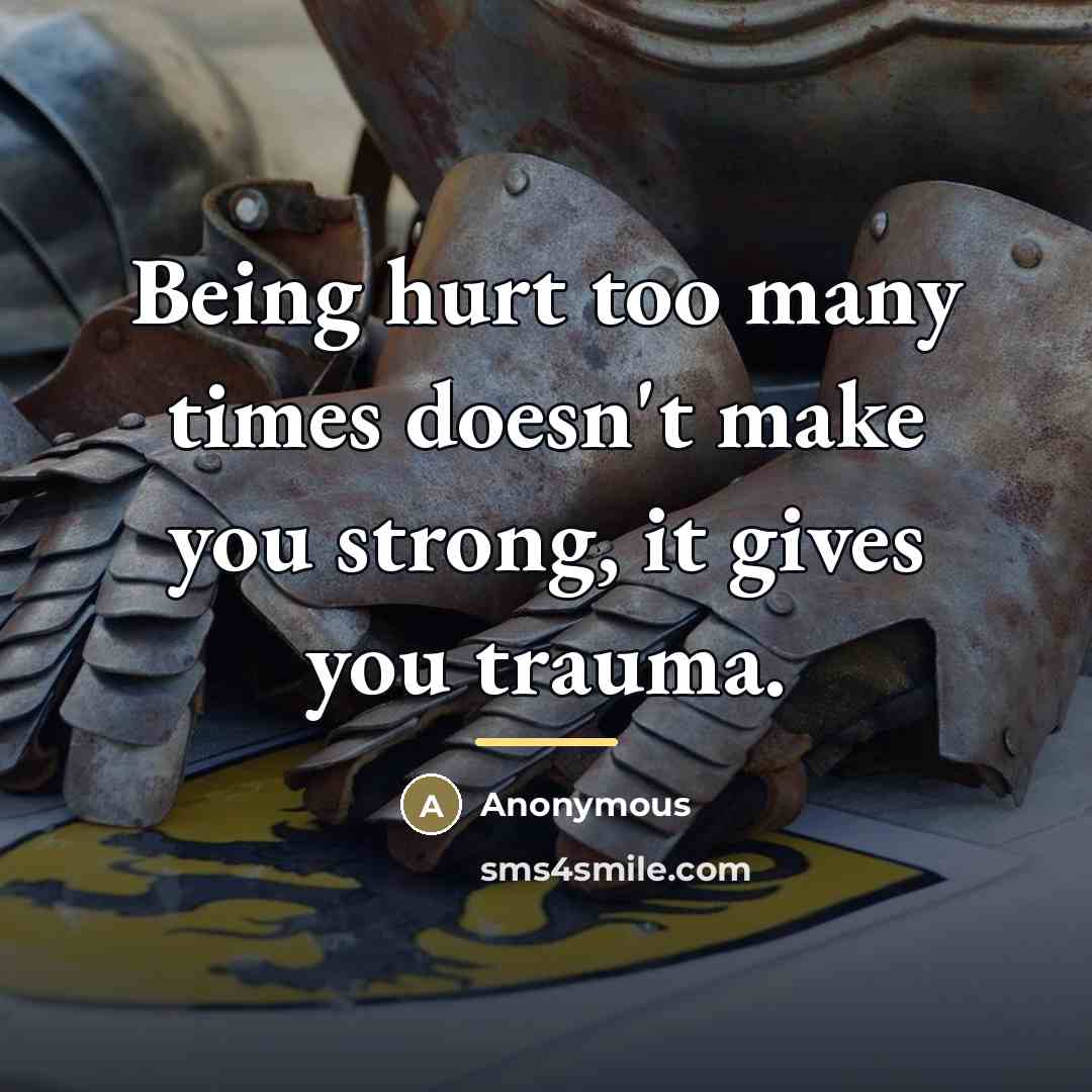 “Being hurt too many times doesn't make you strong, it…” quote by Anonymous