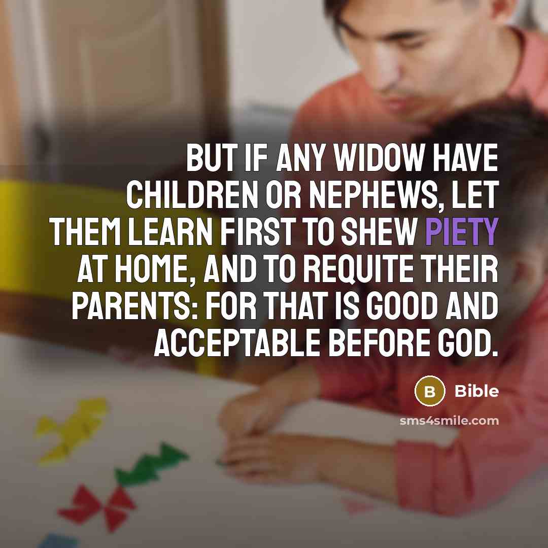 “But if any widow have children or nephews, let them…” quote by Bible