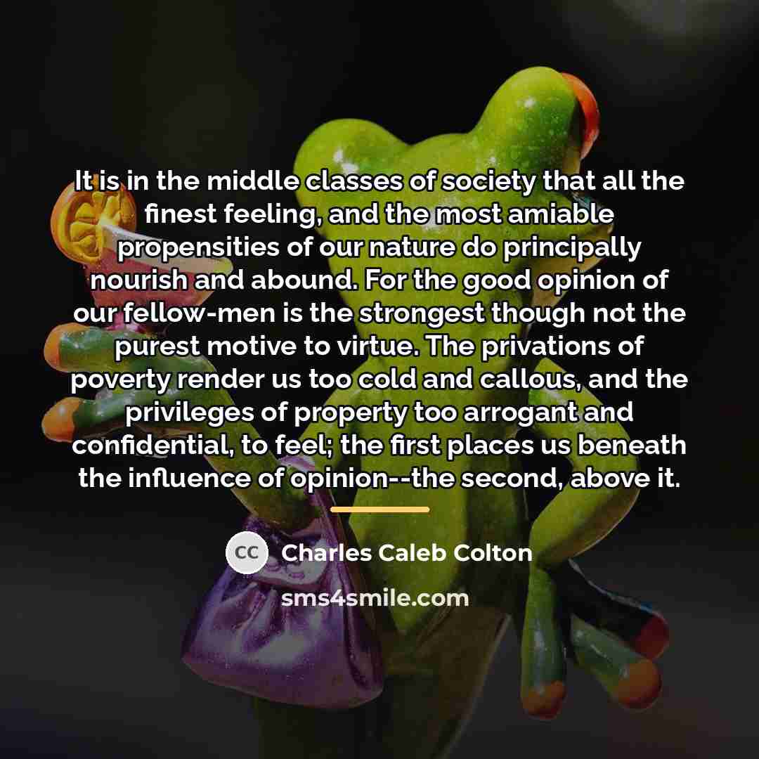 “It is in the middle classes of society that all…” quote by Charles Caleb Colton