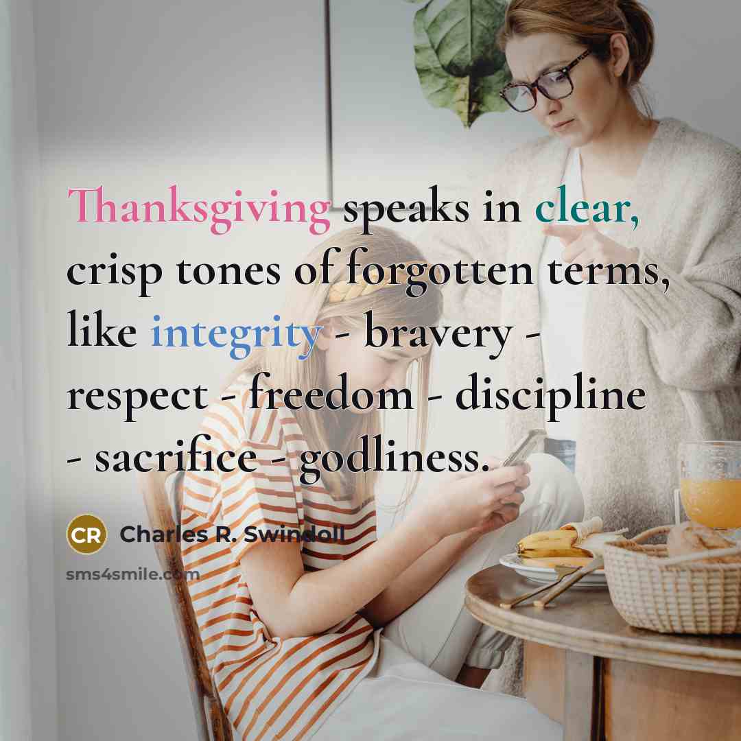 “Thanksgiving speaks in clear, crisp tones of forgotten terms, like…” quote by Charles R. Swindoll