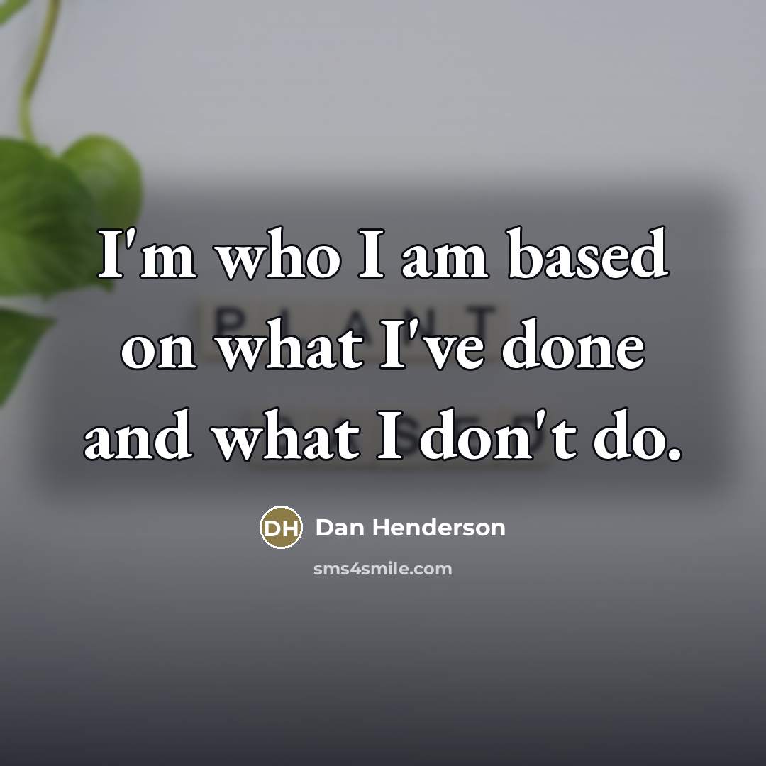 “I'm who I am based on what I've done and…” quote by Dan Henderson