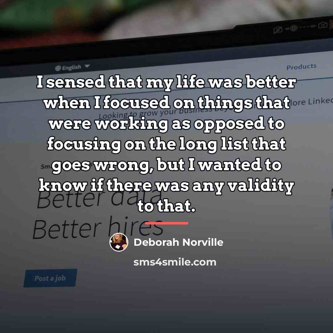 “I sensed that my life was better when I focused…” quote by Deborah Norville
