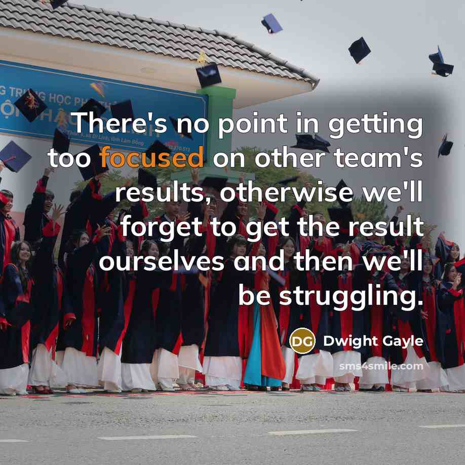 “There's no point in getting too focused on other team's…” quote by Dwight Gayle