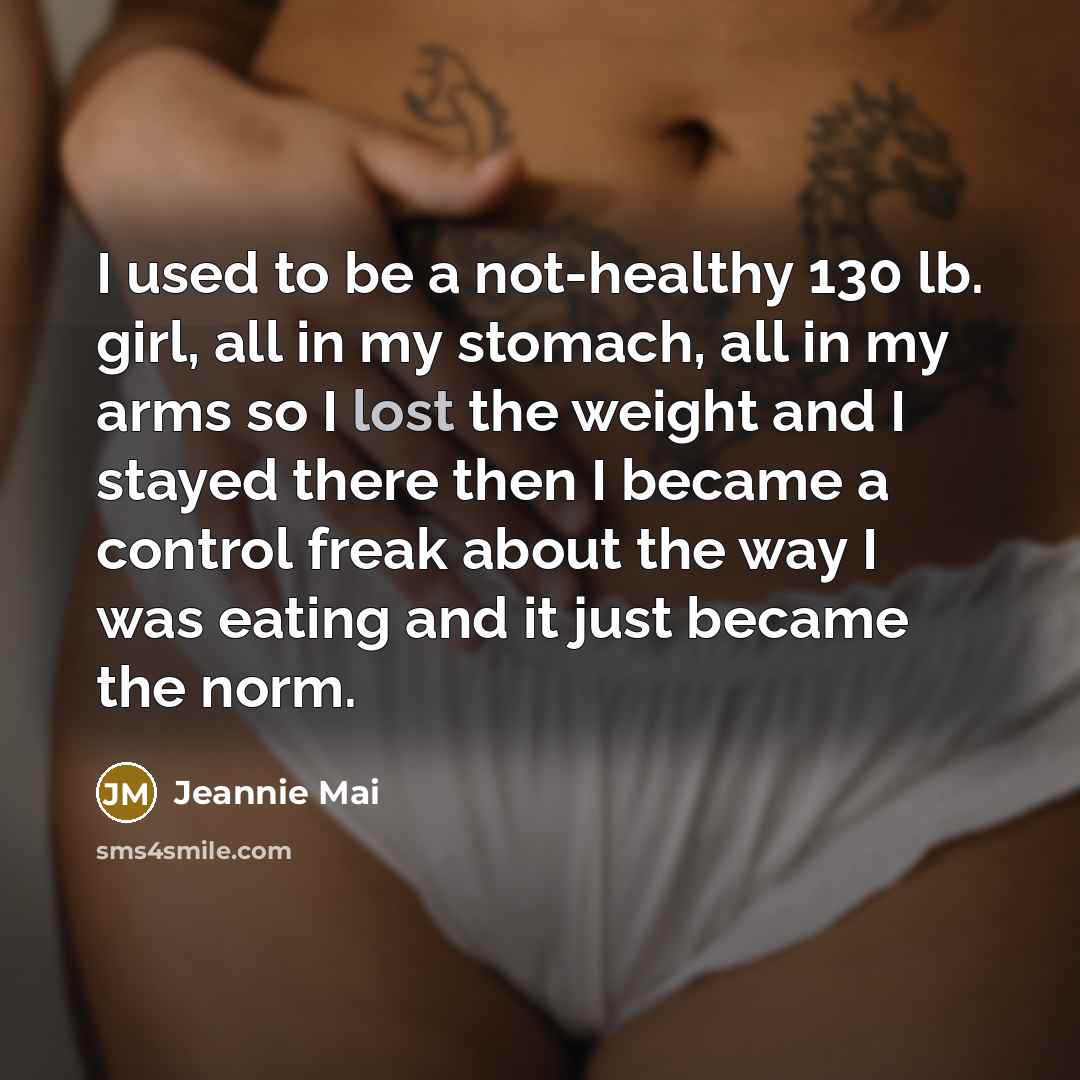 “I used to be a not-healthy 130 lb. girl, all…” quote by Jeannie Mai