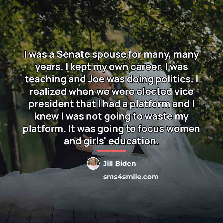 “I was a Senate spouse for many, many years. I…” quote by Jill Biden