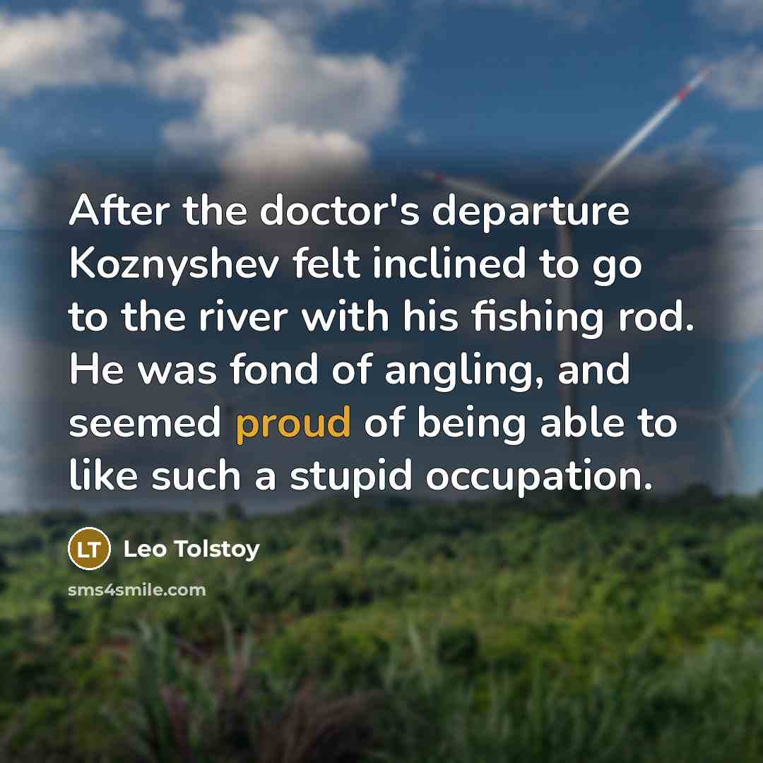 “After the doctor's departure Koznyshev felt inclined to go to…” quote by Leo Tolstoy