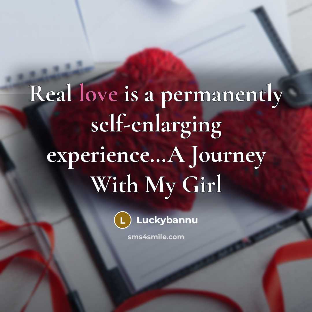 “Real love is a permanently self-enlarging experience....A Journey With My…” quote by Luckybannu