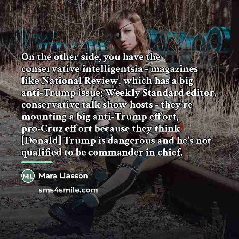 “On the other side, you have the conservative intelligentsia -…” quote by Mara Liasson