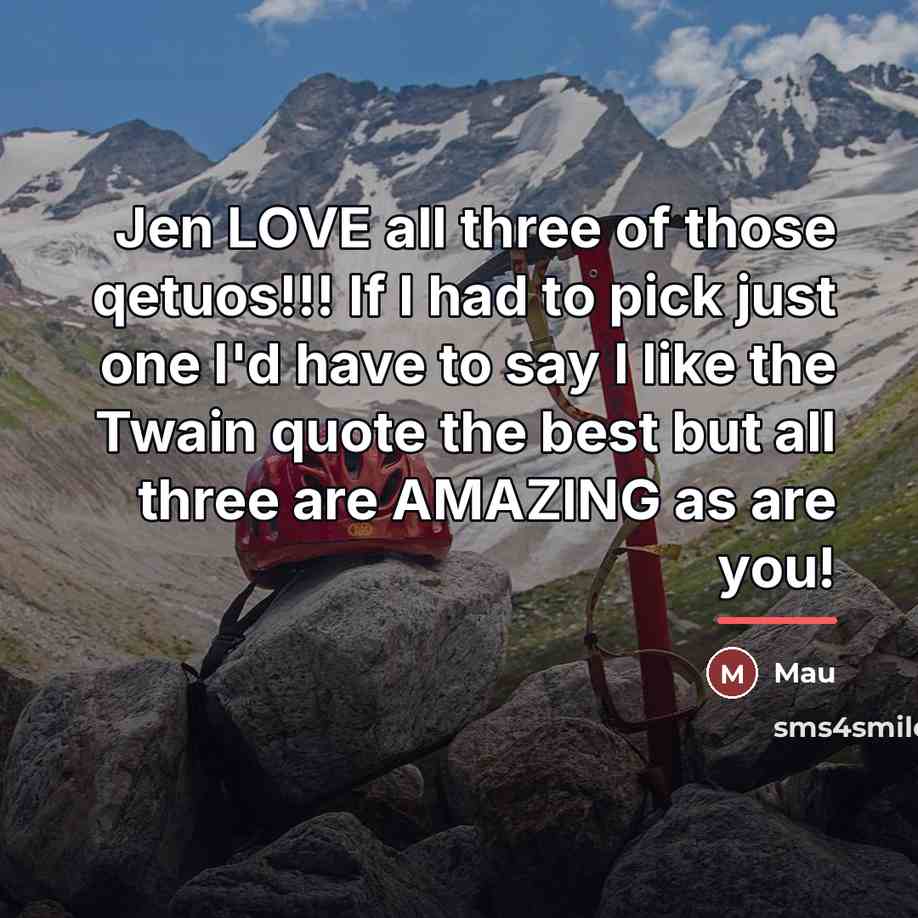 “Jen LOVE all three of those qetuos!!! If I had…” quote by Mau