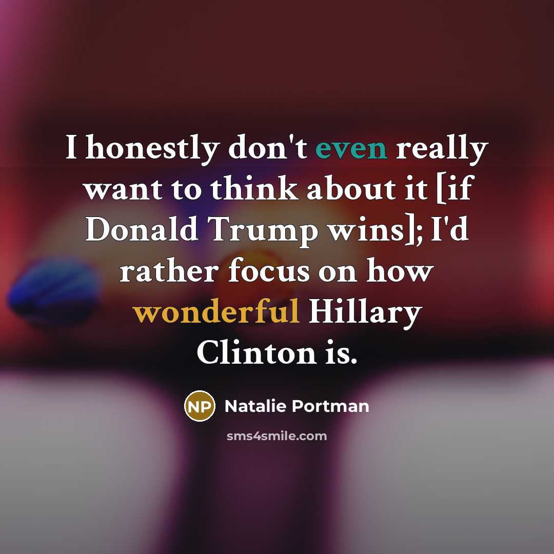 “I honestly don't even really want to think about it…” quote by Natalie Portman