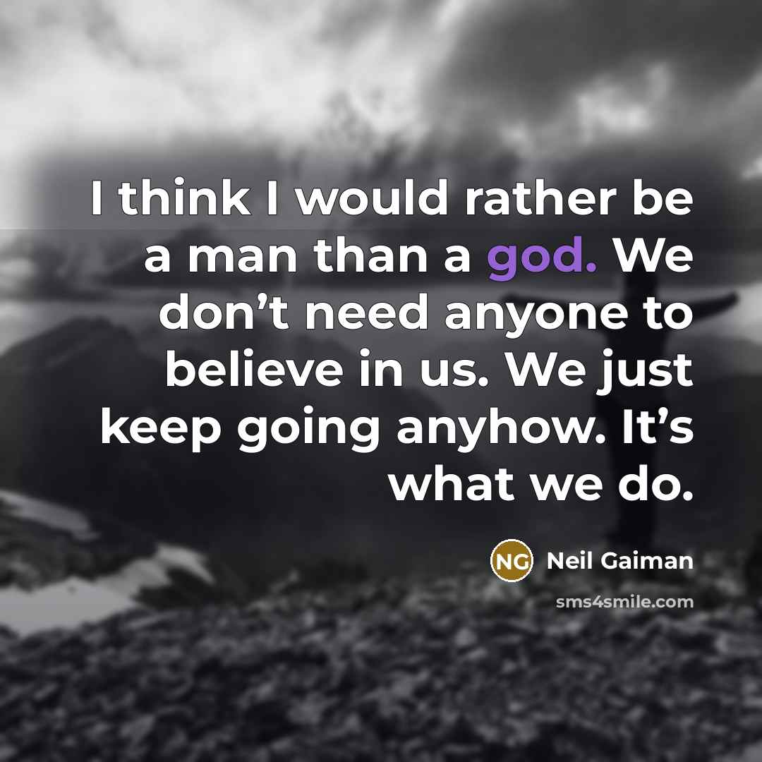 “I think I would rather be a man than a…” quote by Neil Gaiman
