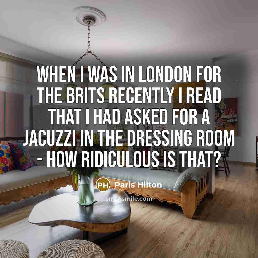“When I was in London for The Brits recently I…” quote by Paris Hilton