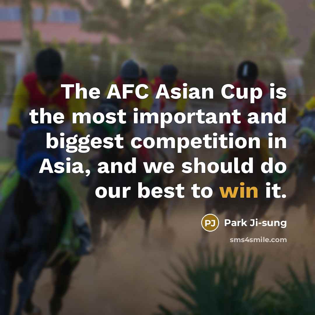 “The AFC Asian Cup is the most important and biggest…” quote by Park Ji-sung