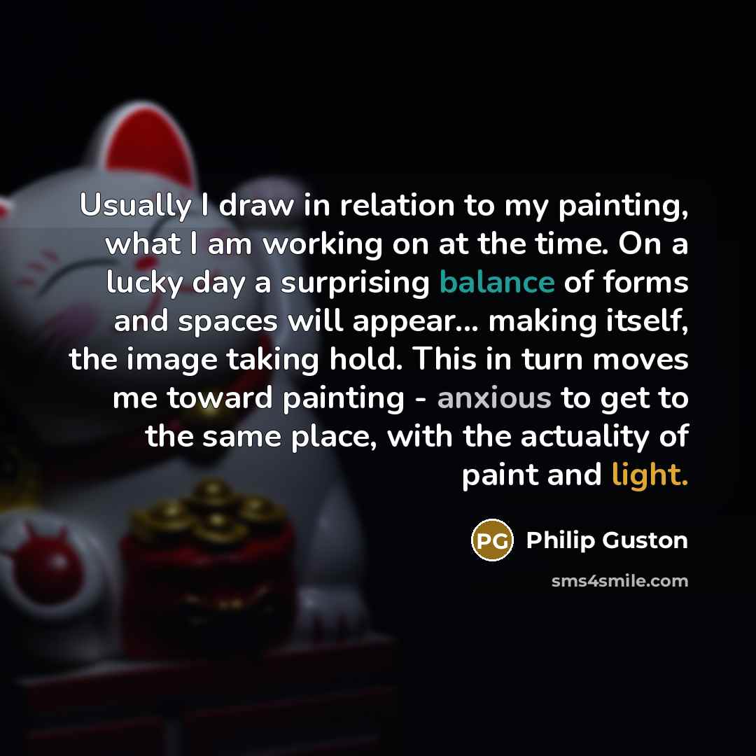 “Usually I draw in relation to my painting, what I…” quote by Philip Guston