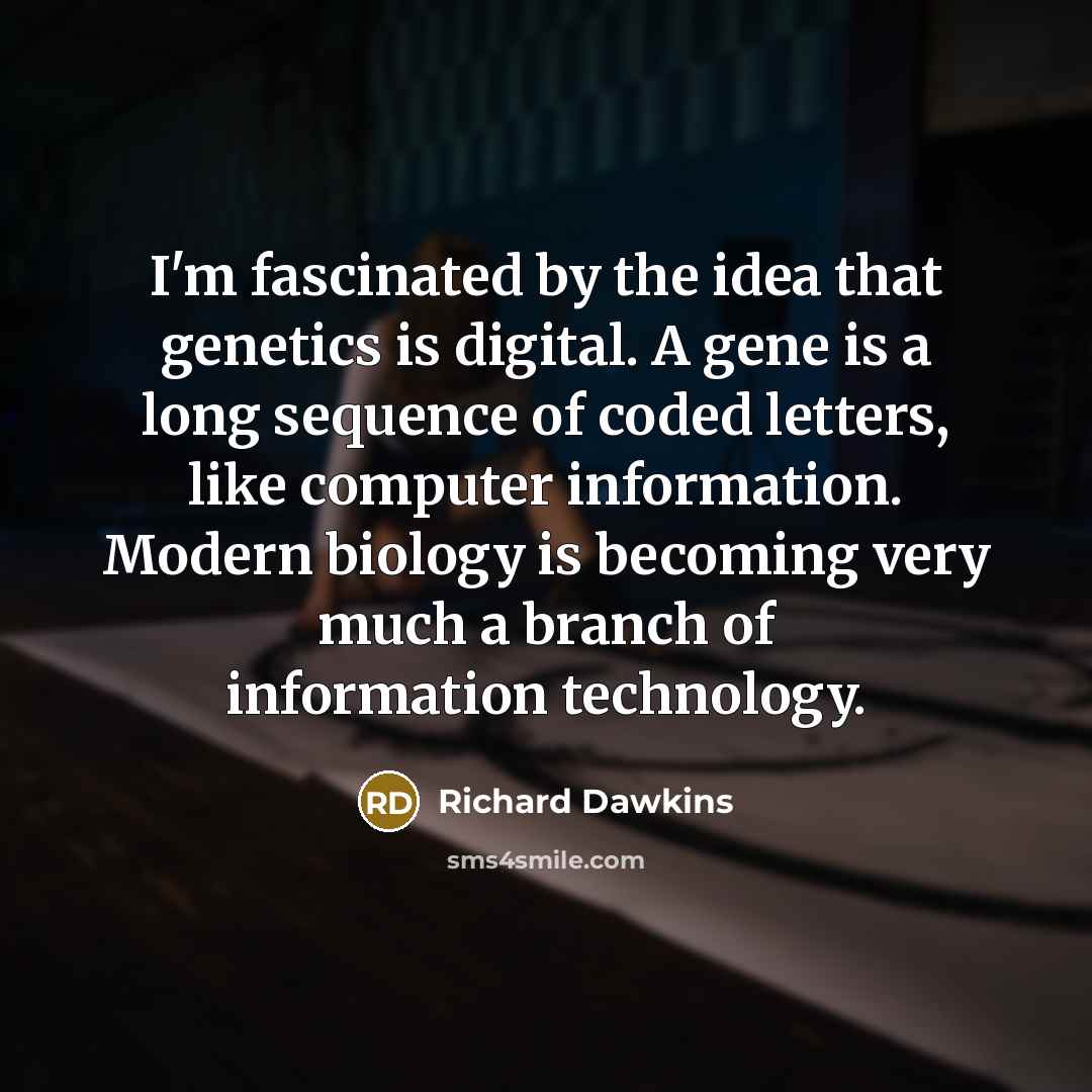 “I'm fascinated by the idea that genetics is digital. A…” quote by Richard Dawkins