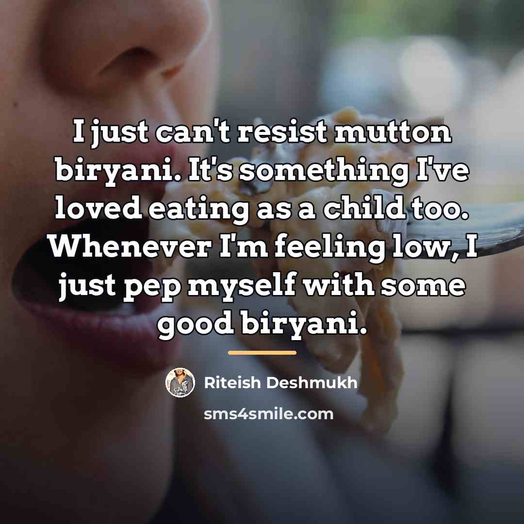 “I just can't resist mutton biryani. It's something I've loved…” quote by Riteish Deshmukh