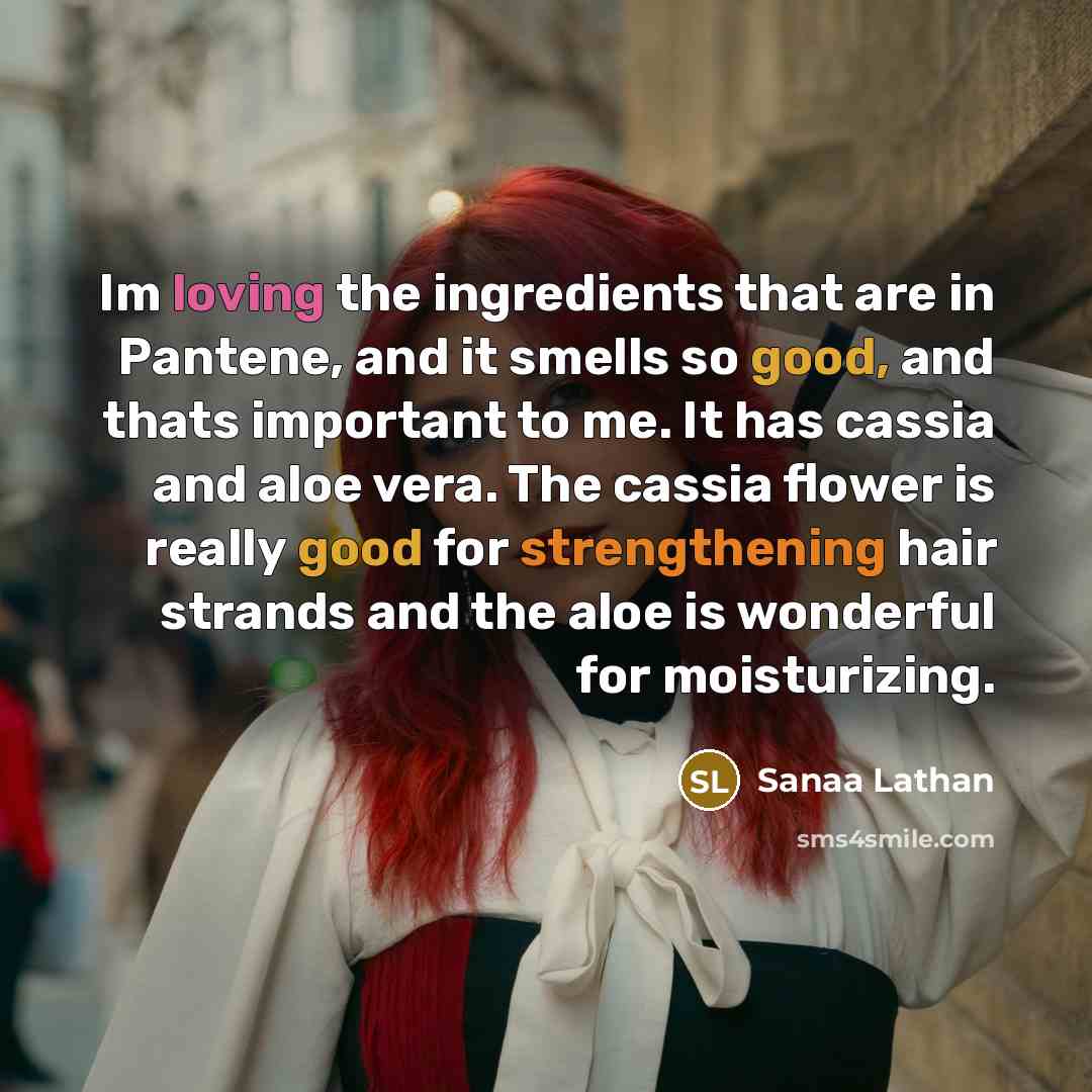 “Im loving the ingredients that are in Pantene, and it…” quote by Sanaa Lathan
