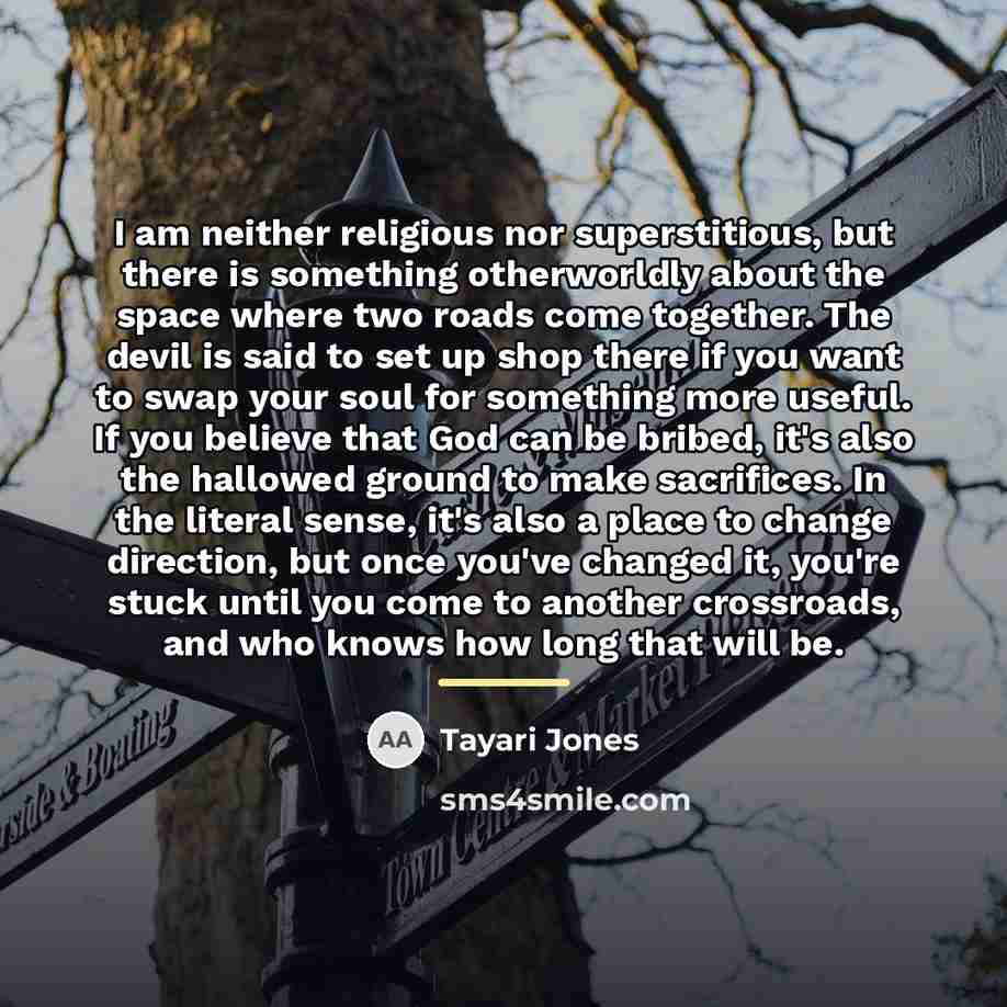 “I am neither religious nor superstitious, but there is something…” quote by Tayari Jones