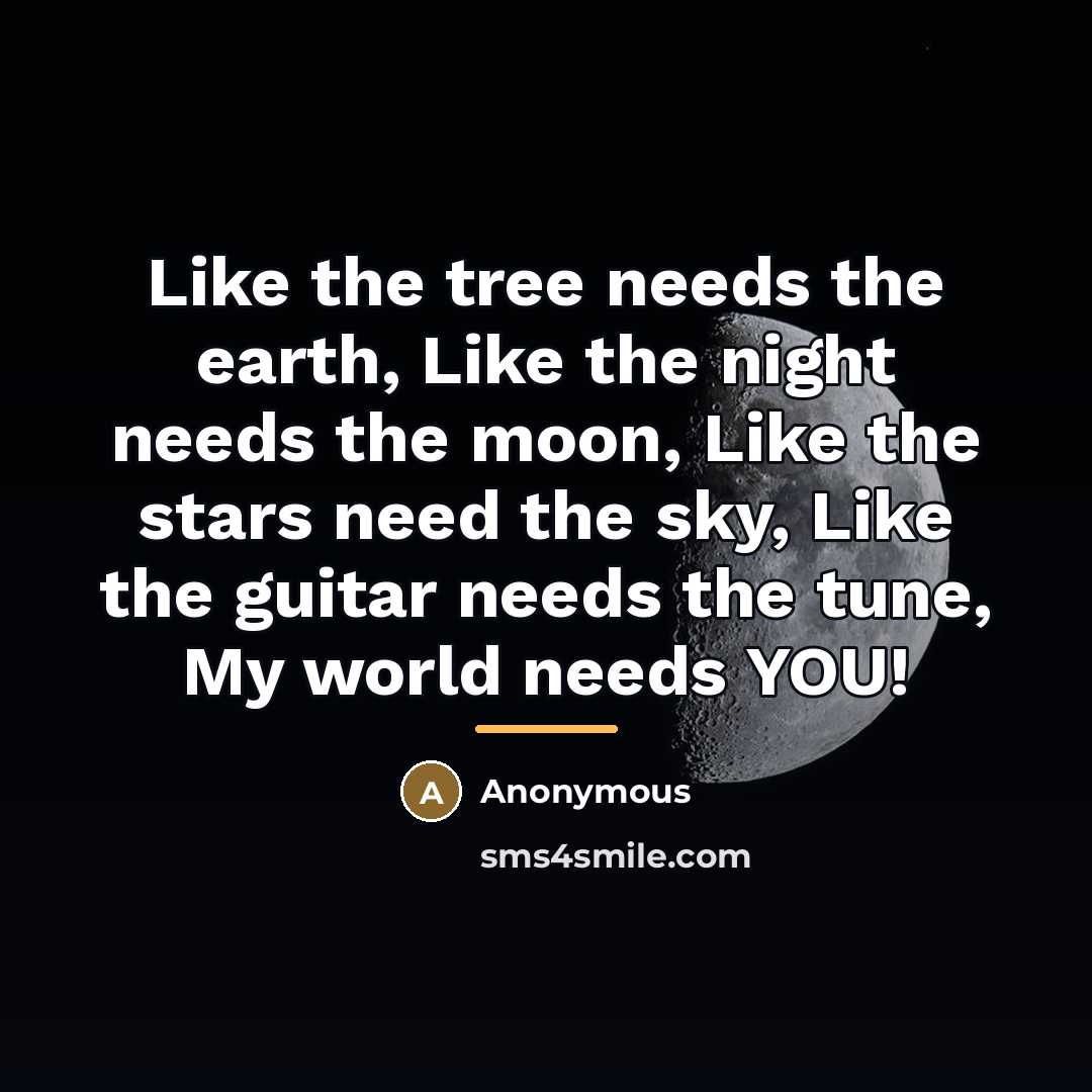“Like the tree needs the earth, Like the night needs…” quote by Anonymous