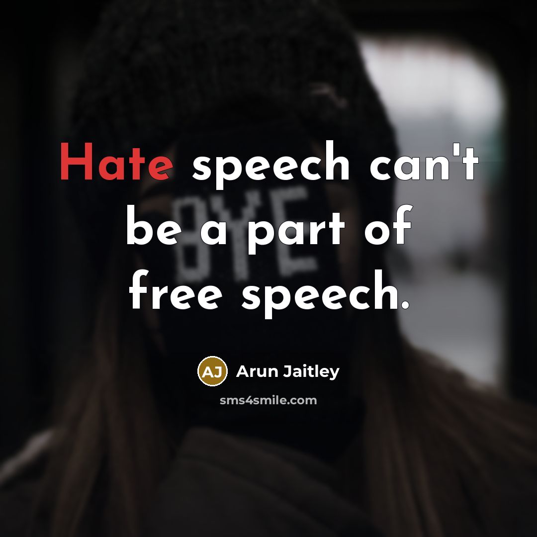 “Hate speech can't be a part of free speech.…” quote by Arun Jaitley