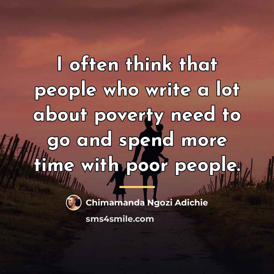 “I often think that people who write a lot about…” quote by Chimamanda Ngozi Adichie