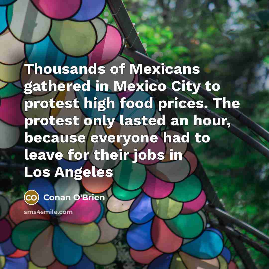 “Thousands of Mexicans gathered in Mexico City to protest high…” quote by Conan O'Brien