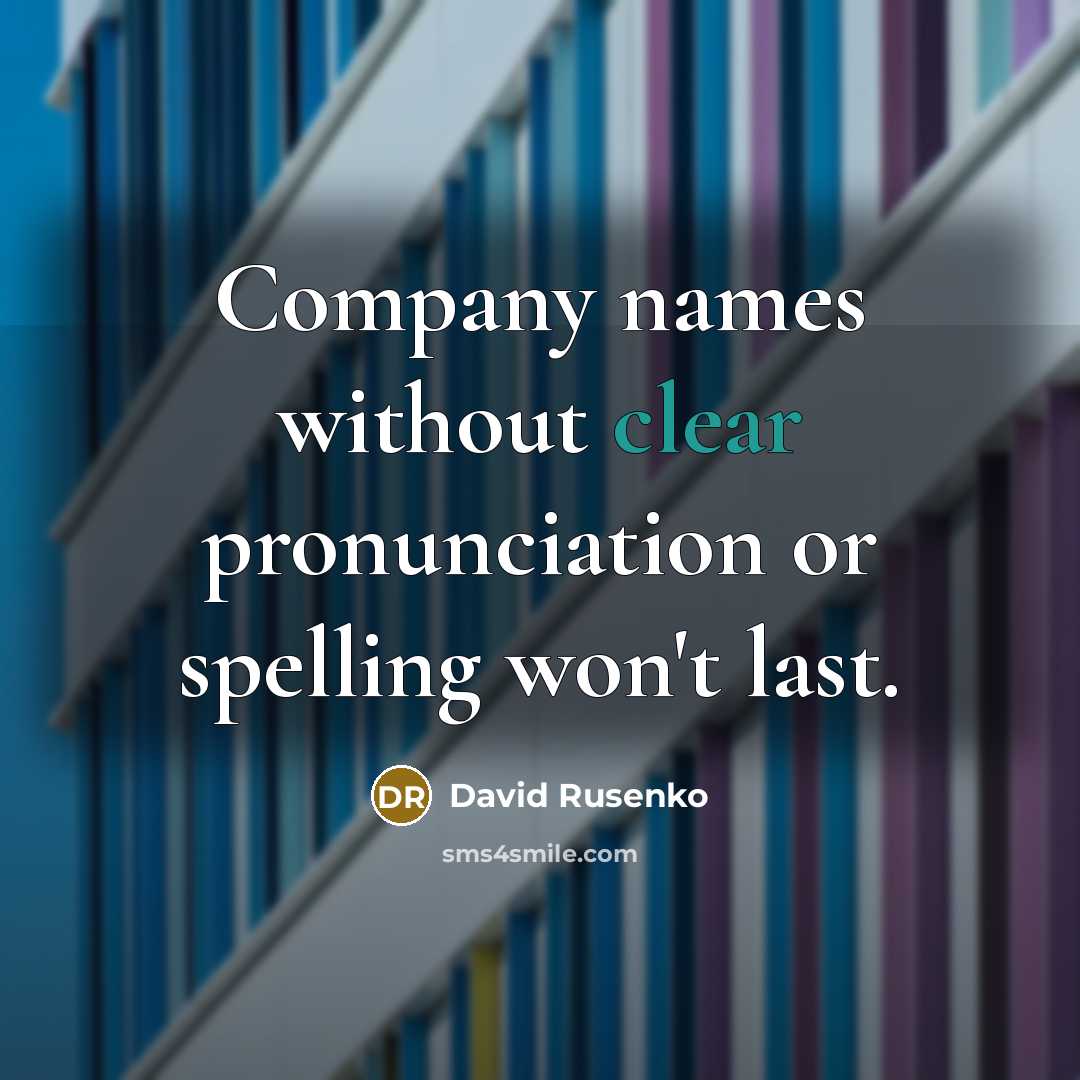 “Company names without clear pronunciation or spelling won't last.…” quote by David Rusenko