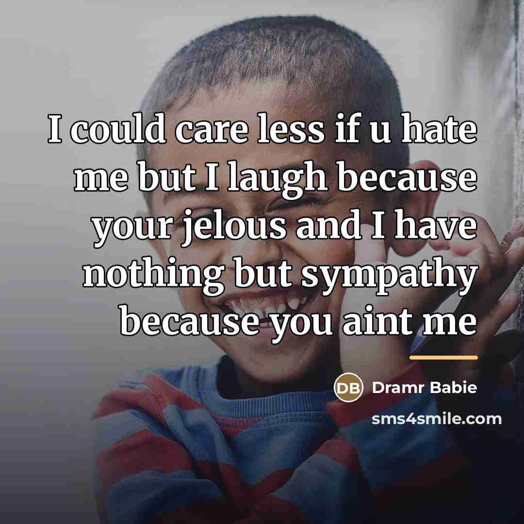 “I could care less if u hate me but I…” quote by Dramr Babie