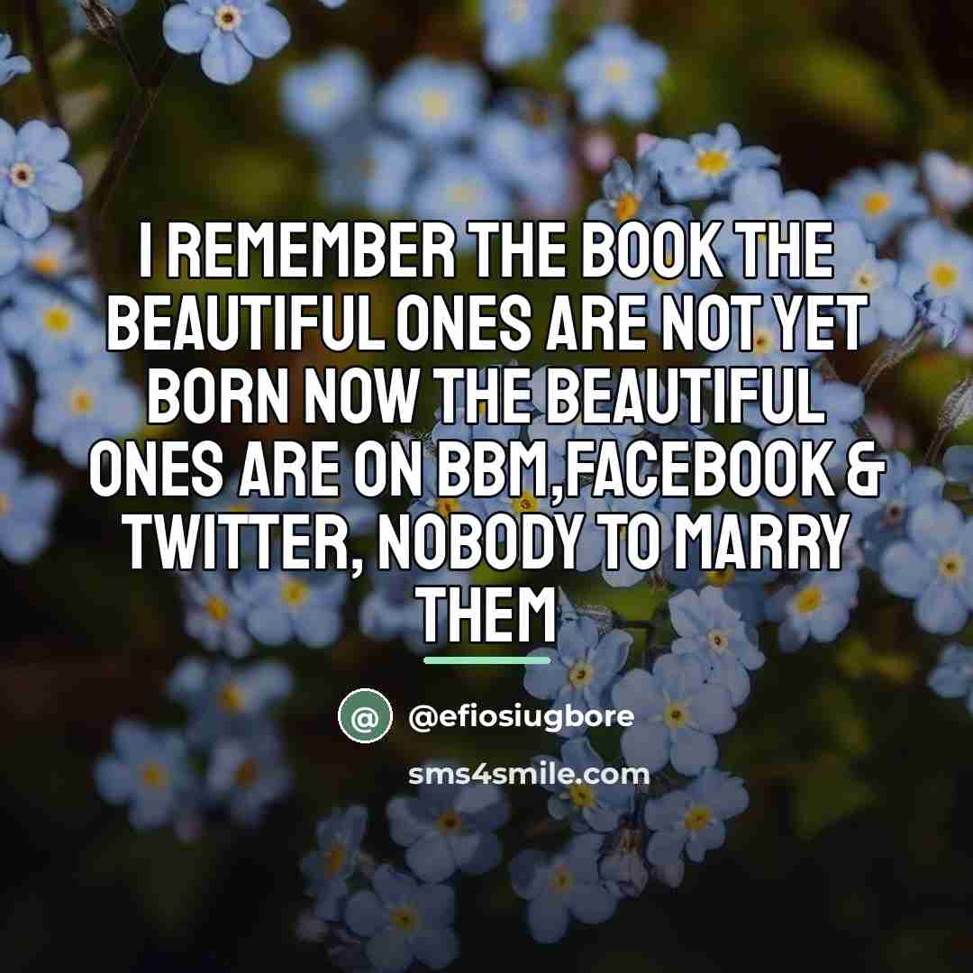 “I remember the book The beautiful ones are not yet…” quote by @efiosiugbore