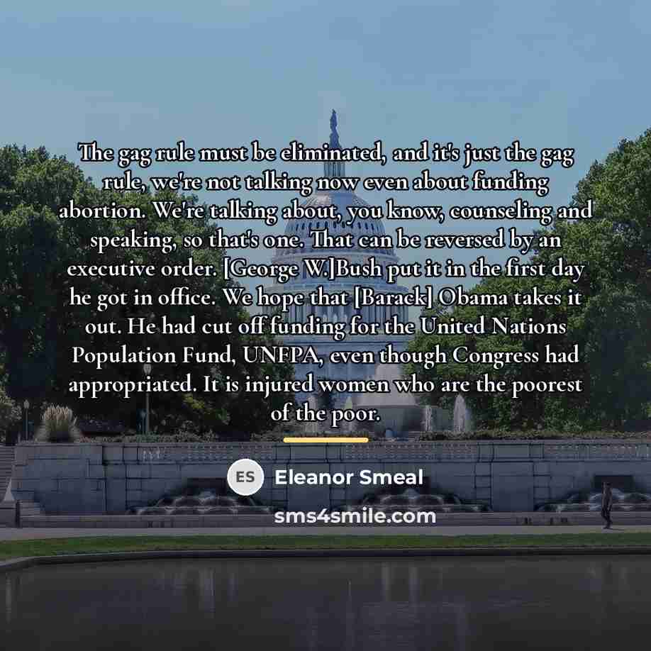 “The gag rule must be eliminated, and it's just the…” quote by Eleanor Smeal