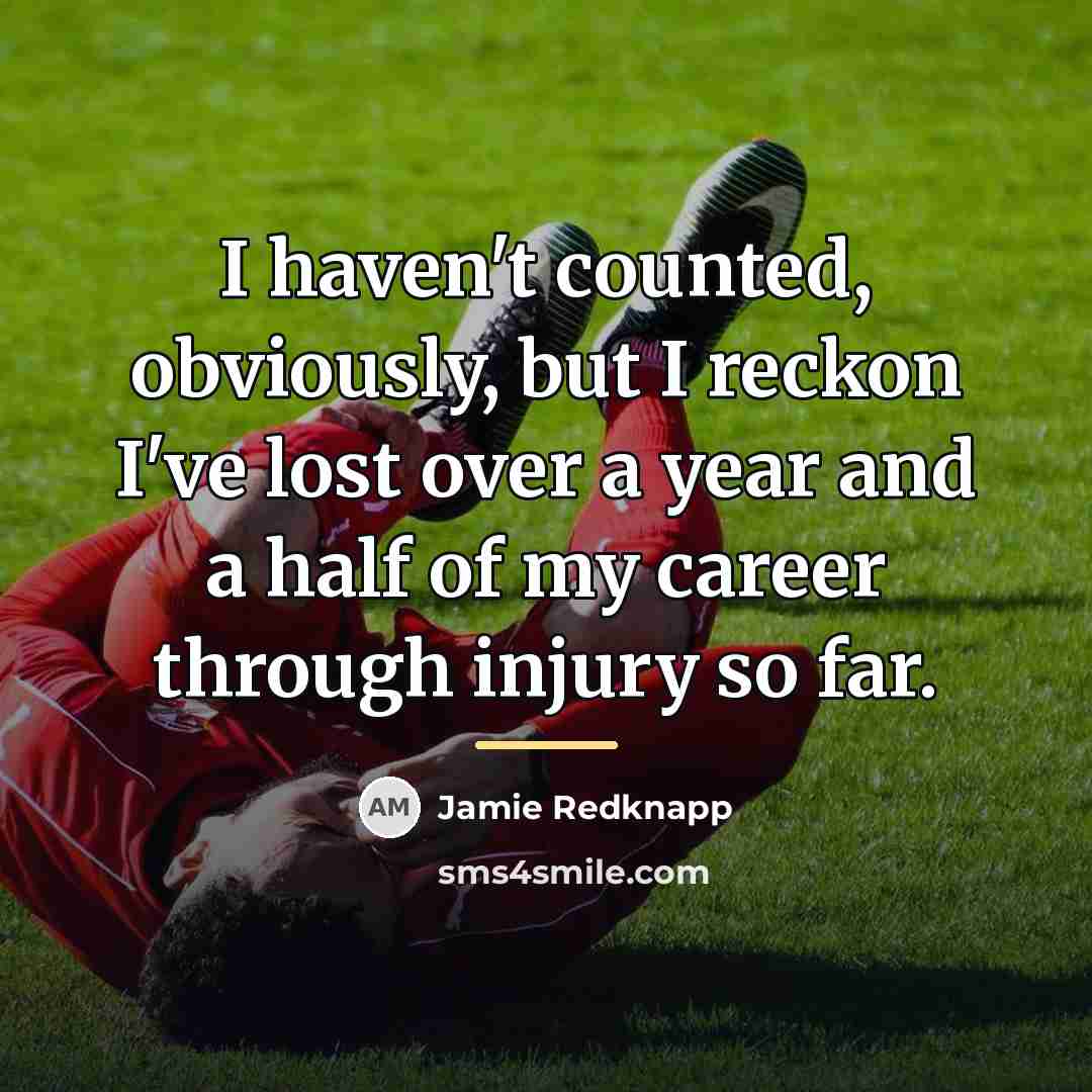 “I haven't counted, obviously, but I reckon I've lost over…” quote by Jamie Redknapp