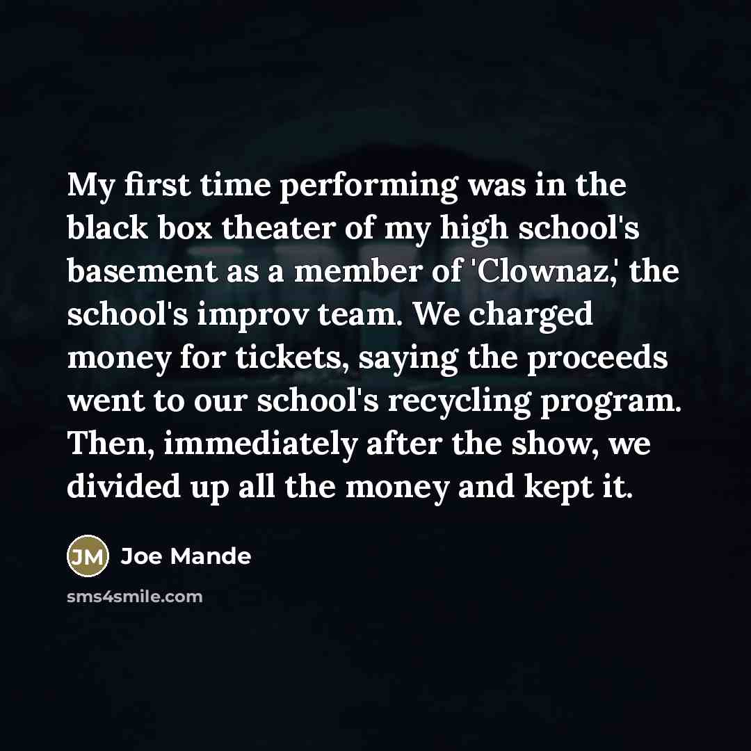 “My first time performing was in the black box theater…” quote by Joe Mande