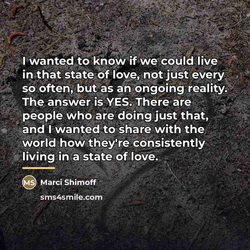 “I wanted to know if we could live in that…” quote by Marci Shimoff